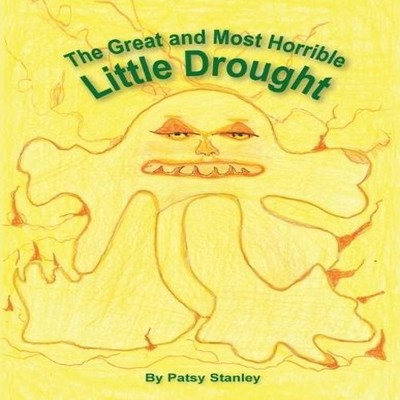 The Great and Most Horrible Little Drought Patsy Stanley Paperbac