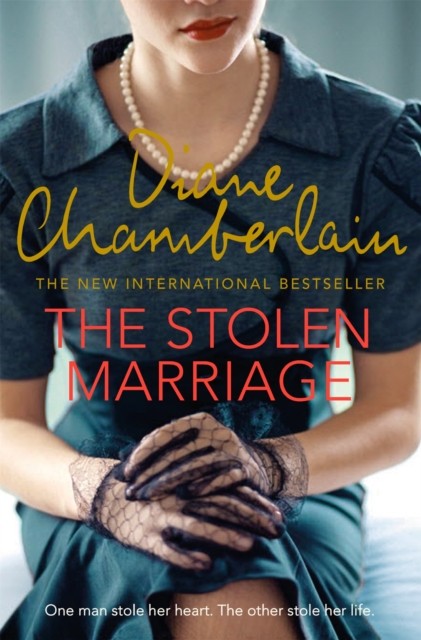 The Stolen Marriage by Diane Chamberlain (Paperback Book)
