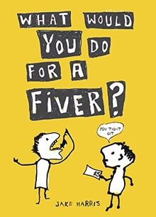 What Would You Do For a Fiver? von Harris, Jake | Buch | Zustand sehr gut