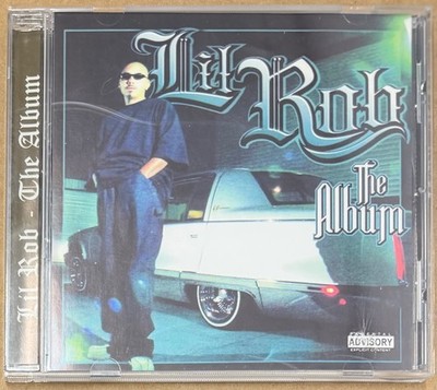 Lil Rob - The Album (CD, 2003) Chicano Gangsta Rap 