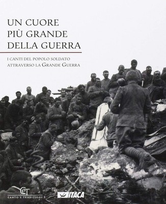 Un cuore più grande della guerra. I canti del popolo soldato attrave (Paperback)