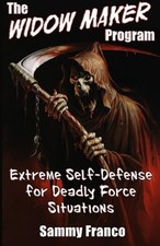 The Widow Maker Programm: Extreme Selbstverteidigung für Situationen tödlicher Gewalt