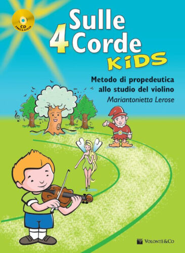 Sulle 4 corde kids. Metodo di propedeutica allo studio del violino. Con CD... - 第 1/1 張圖片