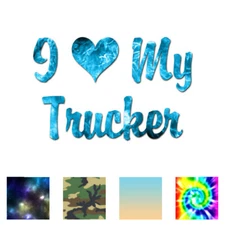 I Love My Trucker - Vinyl Decal Sticker - Multiple Patterns & Sizes - ebn1196