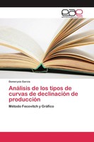 Demerysis Garcia | AnáLisis De Los Tipos De Curvas De DeclinacióN De ProduccióN