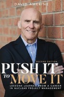 Push It To Move It | Lessons Learned From A Career In Nuclear Project Management