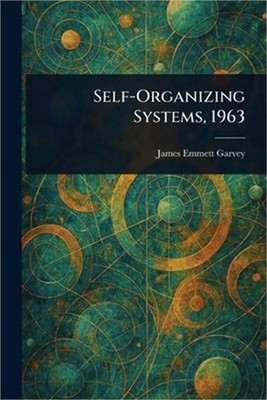 Self-Organizing Systems, 1963 (Paperback or Softback)