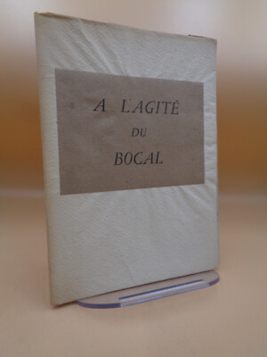 Louis-Ferdinand Céline : A l'agité du bocal Edition originale 1/150 rives