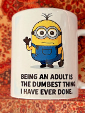Tea Coffee Mug printed Minion Being an adult Large Handle Handmade in UK