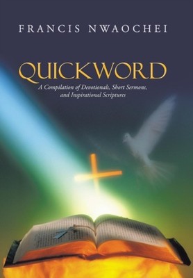 Nwaochei - Quickword  A Compilation of Devotionals Short Sermons and - X555z
