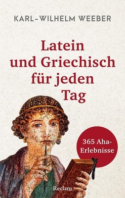 Karl-Wilhelm We Latein und Griechisch für jeden Tag. 365 (Paperback) (UK IMPORT)