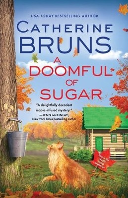 Catherine Bruns A Doomful of Sugar (Taschenbuch) Maple Syrup Mystery