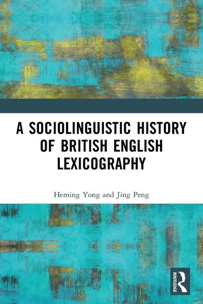 A Sociolinguistic History Of British English Lexicography Heming Yong (U. A.)-image