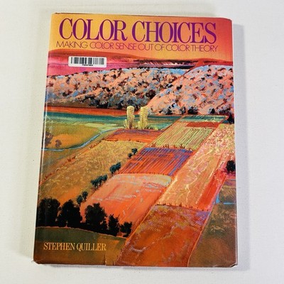 Color Choices by Stephen Quiller (1989, Hardcover)