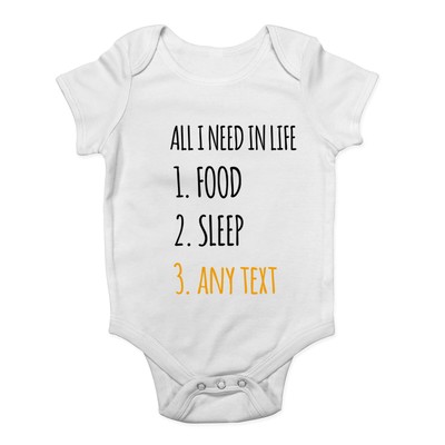 Personalised All I Need in Life Baby Grow Vest Any Custom Text Bodysuit Boy Girl