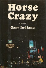 Horse Crazy By Gary Indiana 1989 Hardcover For Sale Online Ebay