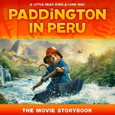 Paddington in Peru: The Movie Storybook: The official picture st