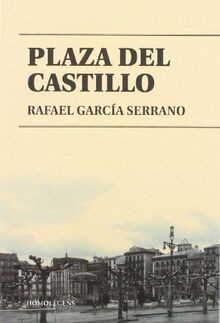 Plaza del castillo von Garcia Serrano, Rafael | Buch | Zustand sehr gut