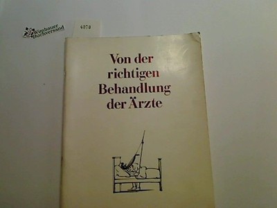 Von der richtigen Behandlung der Ärzte Hoffmann-La Roche AG (Hg.) :