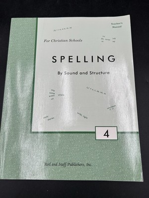 Spelling By Sound and Structure for Christian Schools Grade 4 Teachers Manual