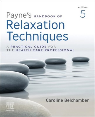 PAYNES HANDBOOK OF RELAXATION TECHNIQUES by Caroline Belchamber Paperback