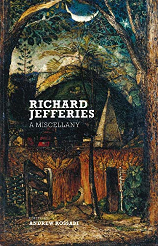 Richard Jefferies: A Miscellany - Andrew Rossabi