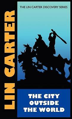 City Outside the World by Lin Carter (Hardcover, 2011)