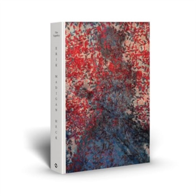 The Tapestry by Erik Madigan Heck (Hardback Book)