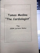Tomas Medina THE CARDIOLOGIST 2004 Lecture Notes