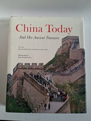 China Today and Her Ancient Treasures by Joan L. Cohen and Jerome A. Cohen...