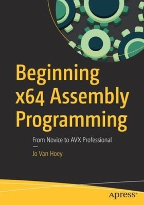Beginning x64 Assembly Programming: From Novice to AVX Professional - GOOD