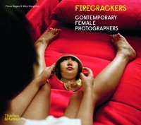 Firecrackers | Contemporary Female Photographers | Fiona Rogers (U. A.) | Buch
