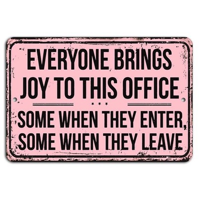 Everyone Brings Joy to Office Funny Pink Distressed Workplace Sign