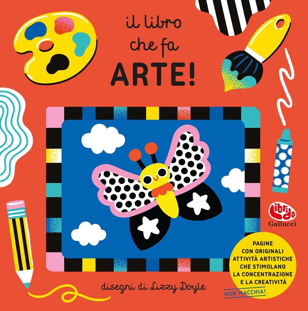 Libri Doyle Lizzy - Il Libro Che Fa Arte! Ediz. A Colori