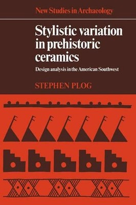 Stylistic Variation in Prehistoric Ceramics: Design Analysis in the American Sou