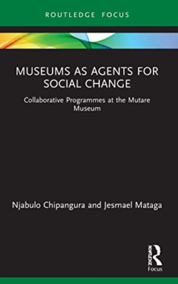 Museums as Agents for Social Change: Collaborative Prog - Paperback NEW Chipangu