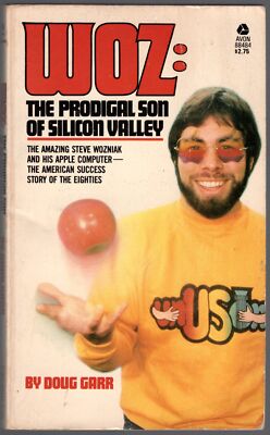 Woz: The Prodigal Son of Silicon Valley by Doug Garr - 1984 - 1st print Wozniak