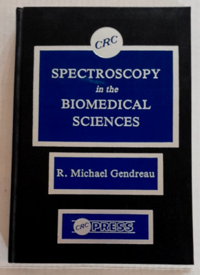 Spectroscopy in the Biomedical Sciences - R. Michael Gendreau