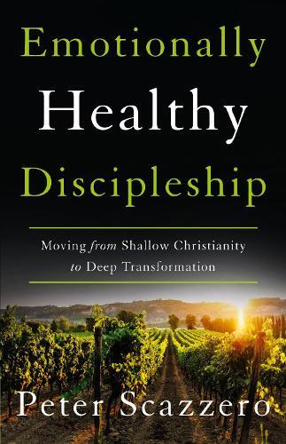 Peter Scazzero Emotionally Healthy Discipleship (Tascabile)