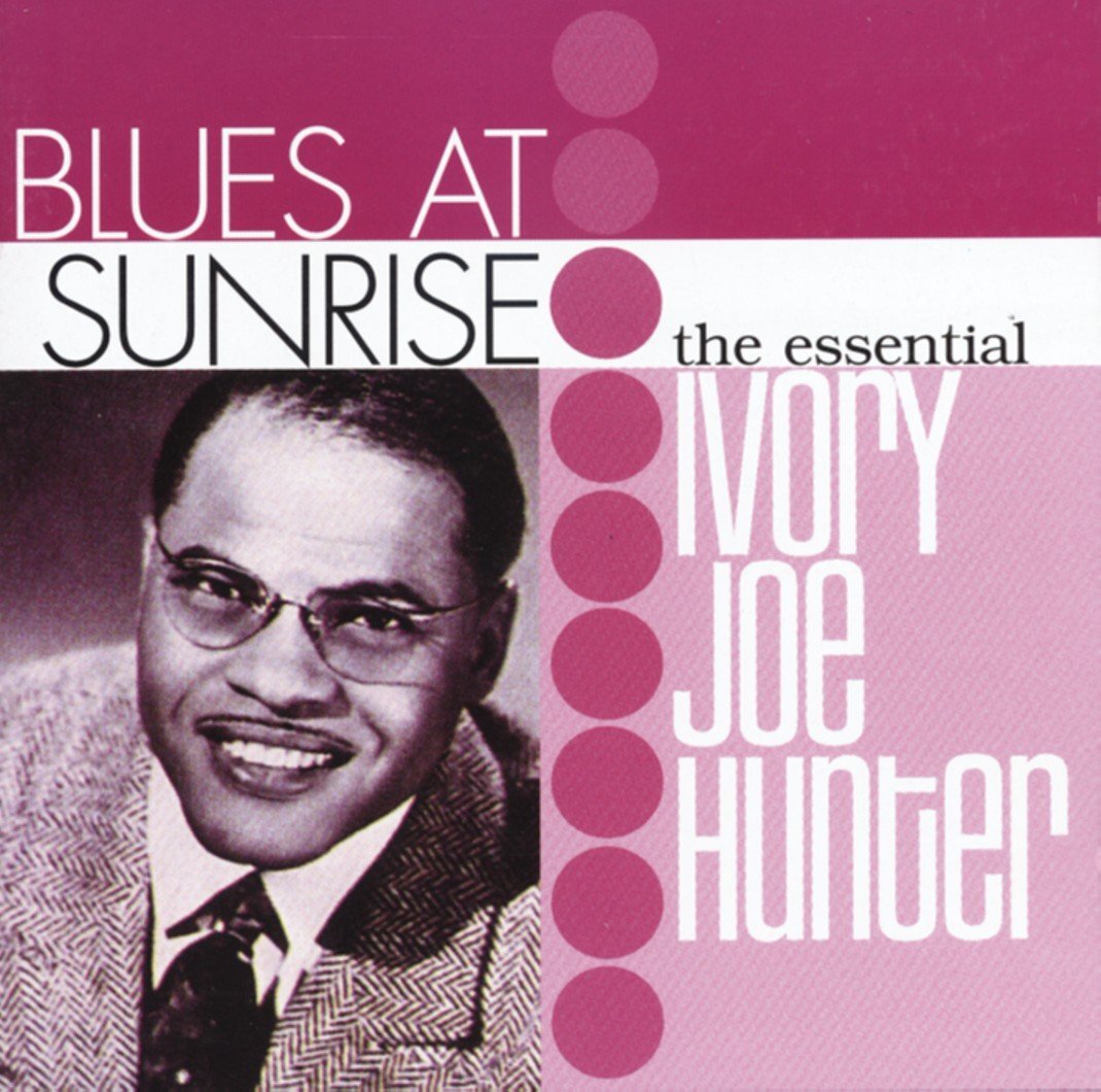 Ivory Joe Hunter Blues At Sunrise: The Essential Ivory Joe Hunter (CD) Album