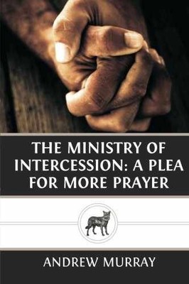 The Ministry of Intercession: A - Paperback, by Murray Andrew - Acceptable n