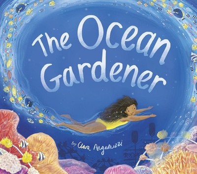 The Ocean Gardener by Clara Anganuzzi (English) Hardcover Book
