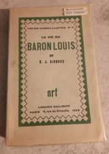 Gignoux - La Vie Du Baron Louis - EO - GALLIMARD 1928