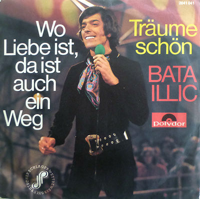 7'' 1970 MINT- ! BATA ILLIC Wo Liebe da ist auch ein Weg