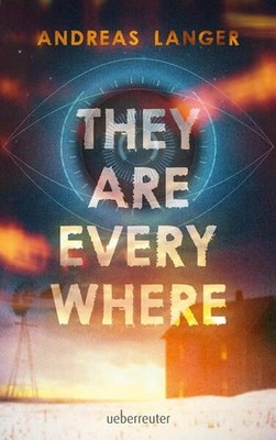 They Are Everywhere: Ein Near-Future-Thriller mit Sogfaktor! Langer, Andreas: