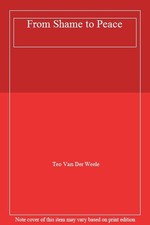 From Shame to Peace,Teo Van Der Weele
