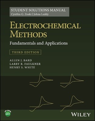 Electrochemical Methods: Fundamentals and Applicat ions 3e, Students Solutions