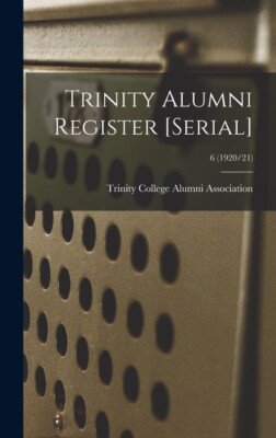 Trinity Alumni Register [Serial]; 6 (1920/21)