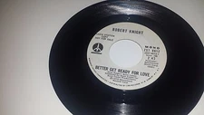ROBERT KNIGHT Better Get Ready For Love MONUMENT 8612 PROMO 45 7" VINYL RECORD