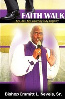Bishop Emmitt L. Nevels Sr. | Faith Walk | Taschenbuch | Englisch (2018)